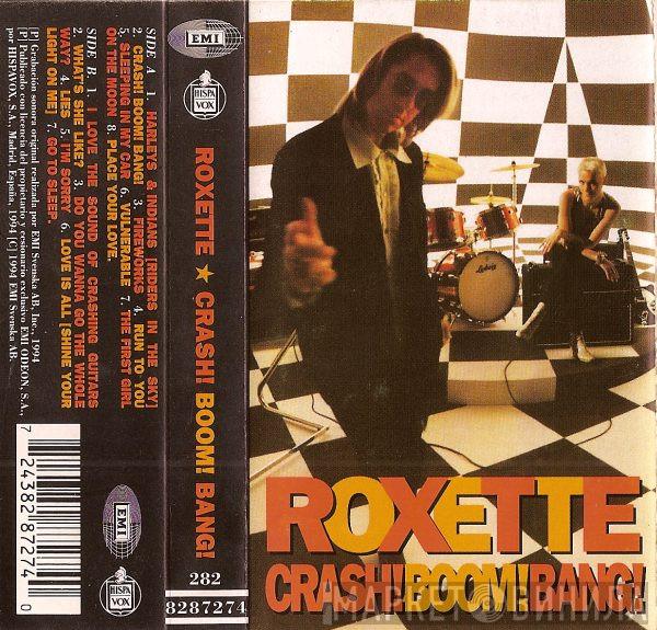  Roxette  - Crash! Boom! Bang!