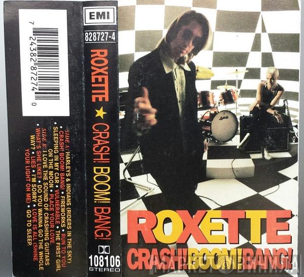  Roxette  - Crash! Boom! Bang!