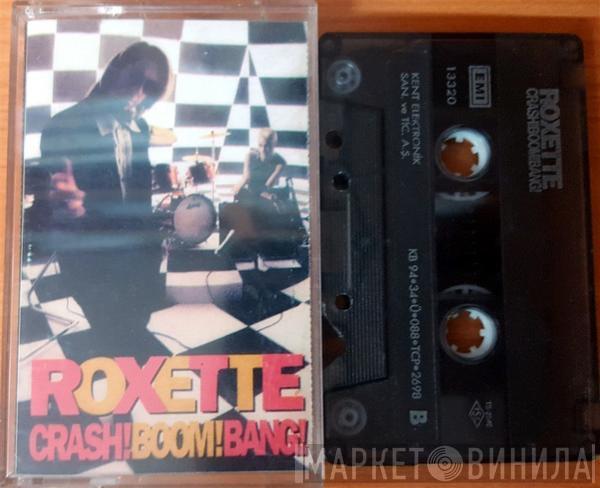  Roxette  - Crash! Boom! Bang!