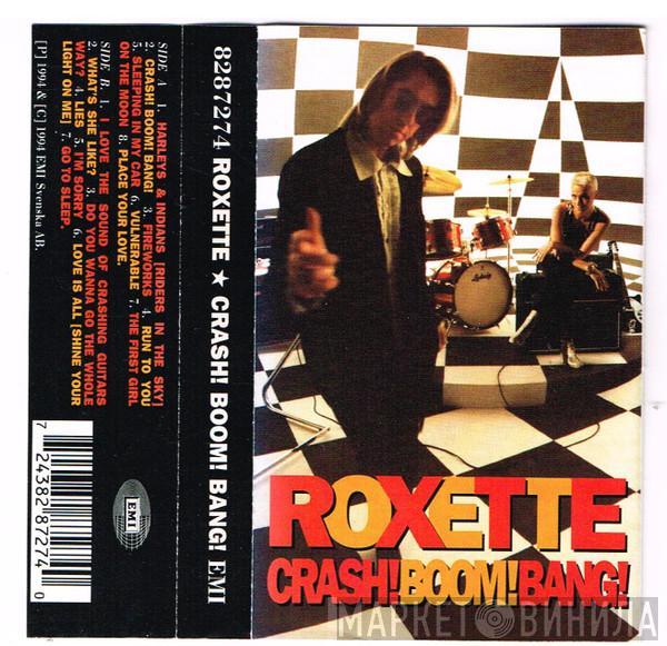  Roxette  - Crash! Boom! Bang!