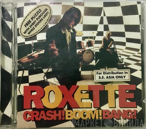  Roxette  - Crash! Boom! Bang!