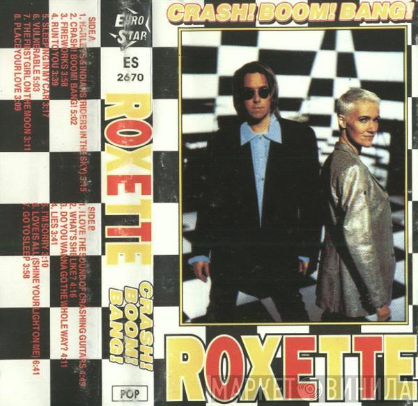  Roxette  - Crash! Boom! Bang!