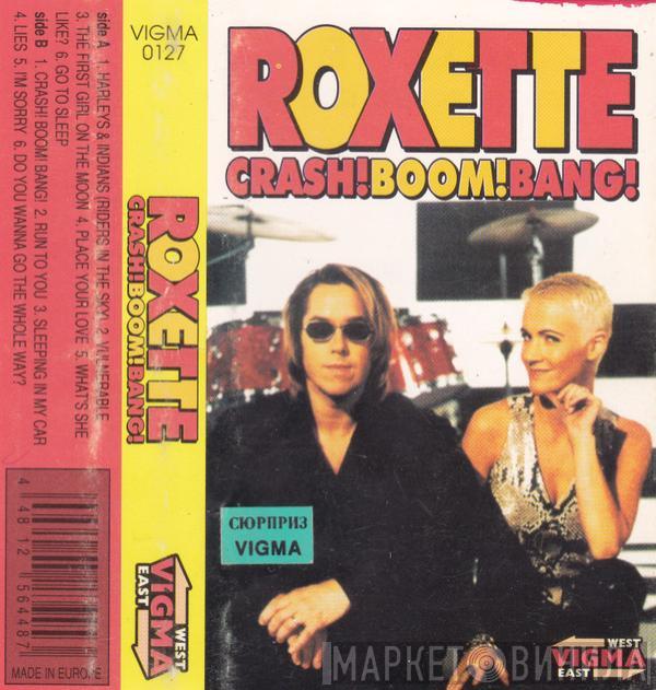  Roxette  - Crash! Boom! Bang!
