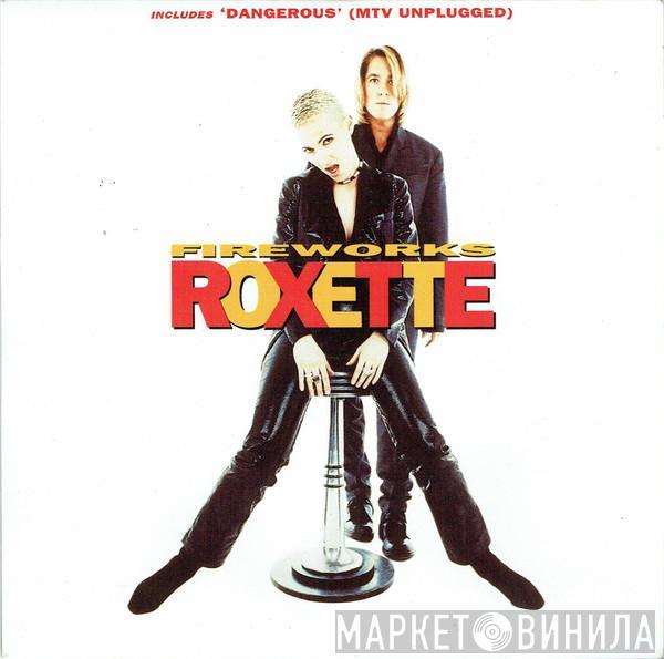 Roxette - Fireworks