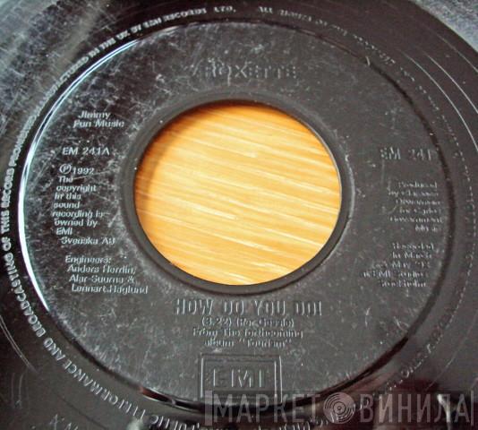 Roxette - How Do You Do!