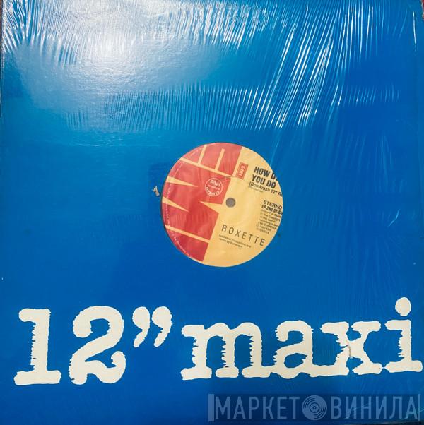  Roxette  - How Do You Do