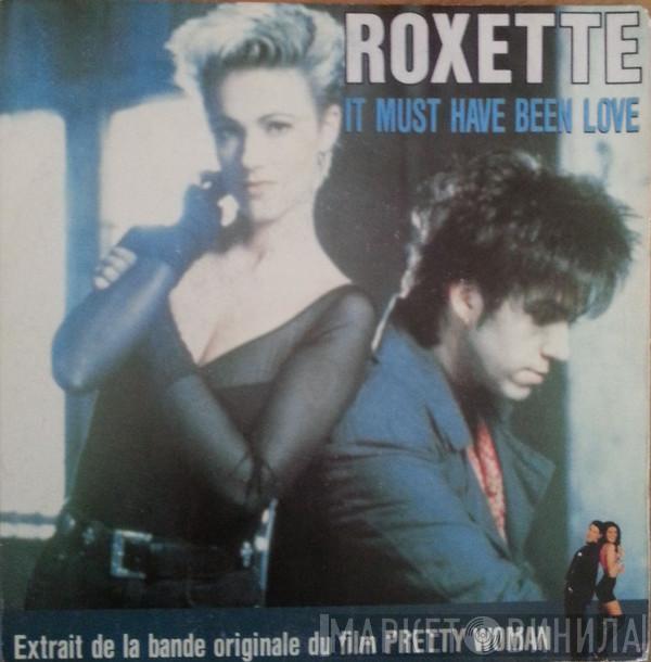  Roxette  - It Must Have Been Love