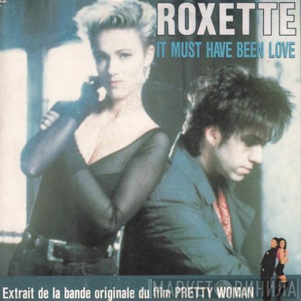  Roxette  - It Must Have Been Love