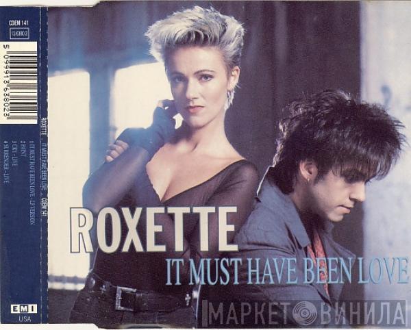  Roxette  - It Must Have Been Love