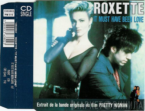  Roxette  - It Must Have Been Love