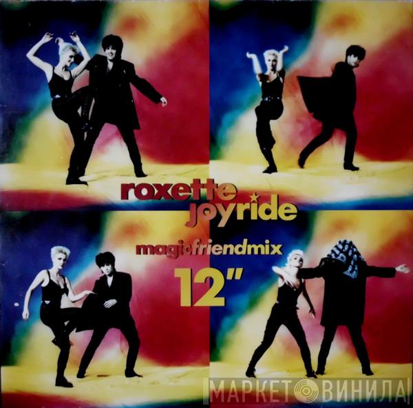  Roxette  - Joyride (Magicfriendmix)