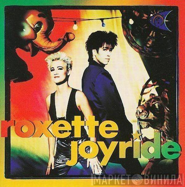  Roxette  - Joyride