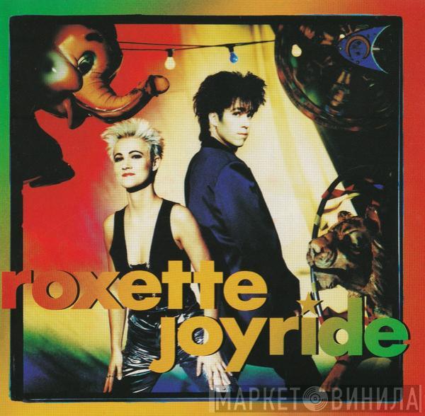  Roxette  - Joyride