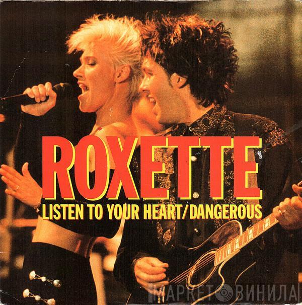 Roxette - Listen To Your Heart / Dangerous