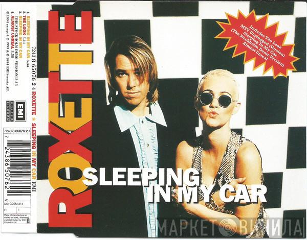 Roxette - Sleeping In My Car