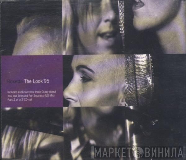 Roxette - The Look '95