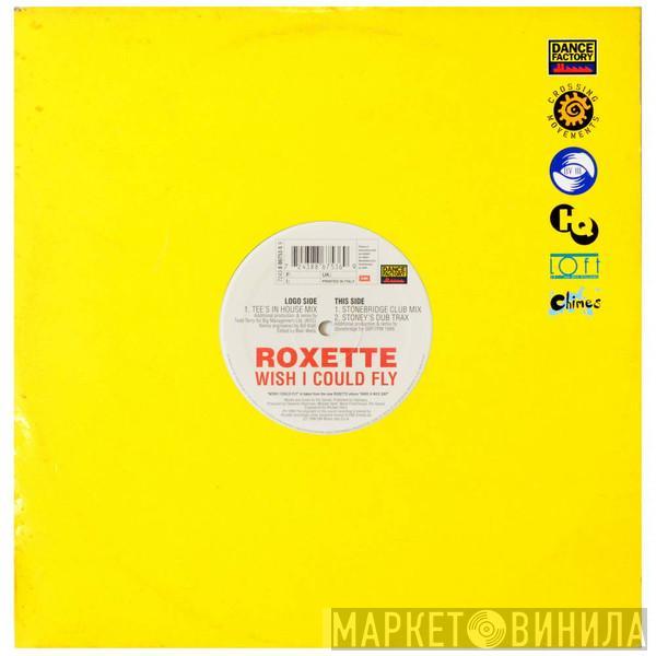  Roxette  - Wish I Could Fly