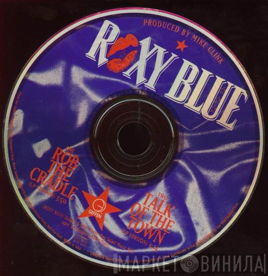 Roxy Blue - Rob The Cradle