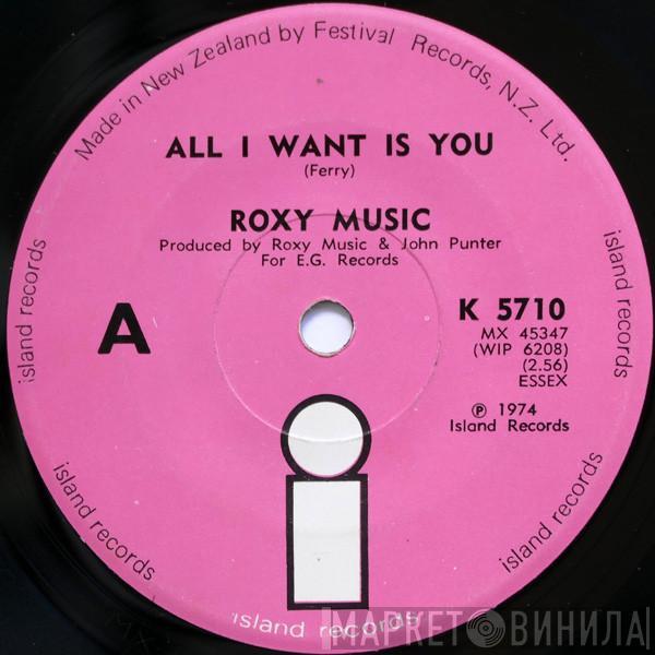  Roxy Music  - All I Want Is You