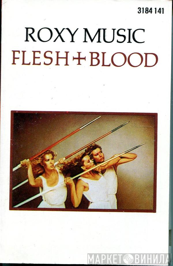  Roxy Music  - Flesh + Blood