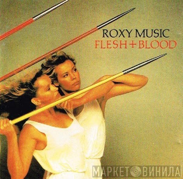  Roxy Music  - Flesh + Blood