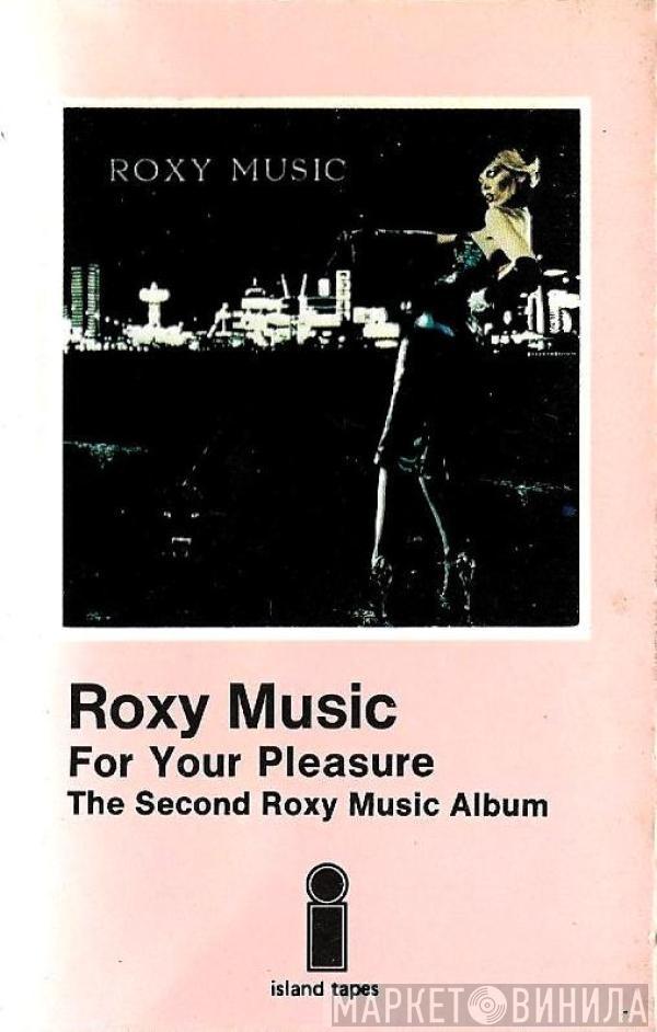  Roxy Music  - For Your Pleasure (The Second Roxy Music Album)