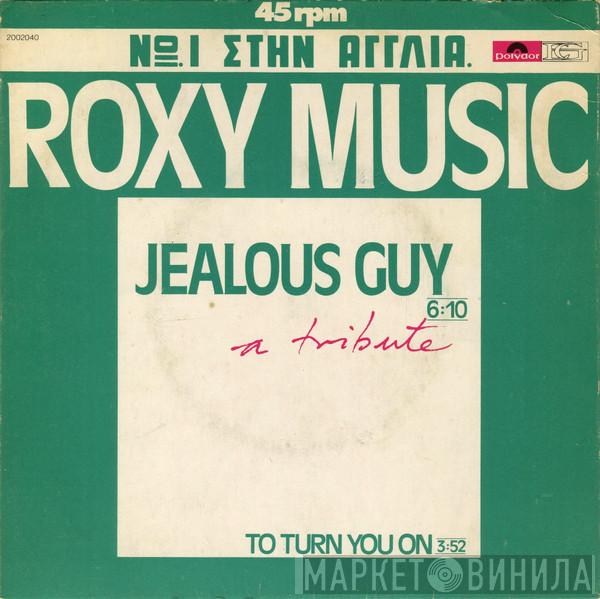  Roxy Music  - Jealous Guy