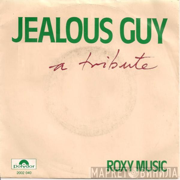  Roxy Music  - Jealous Guy