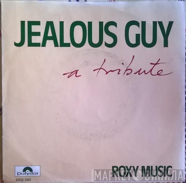  Roxy Music  - Jealous Guy