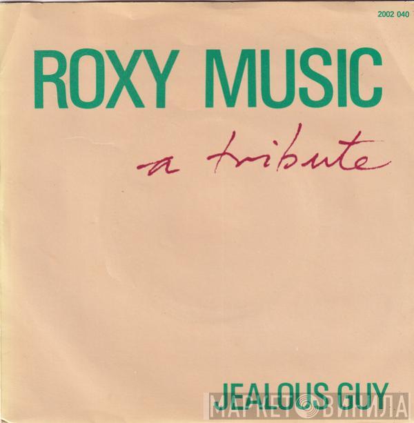 Roxy Music  - Jealous Guy