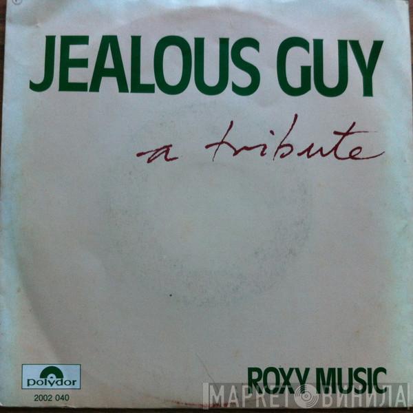  Roxy Music  - Jealous Guy