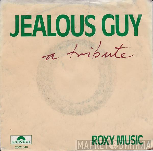  Roxy Music  - Jealous Guy