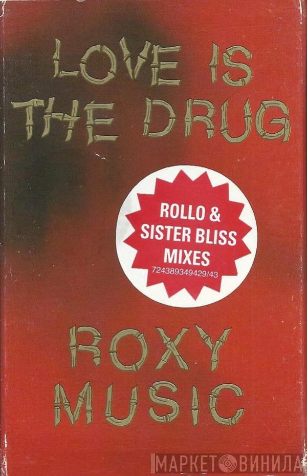 Roxy Music - Love Is The Drug (Rollo & Sister Bliss Mixes)