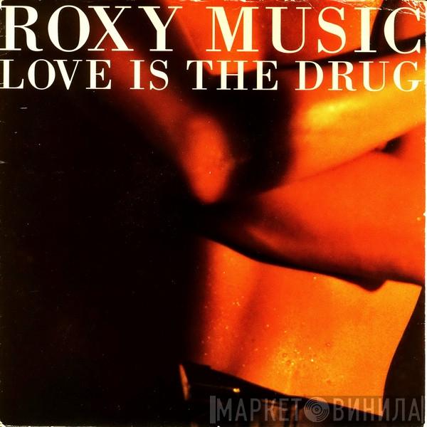 Roxy Music - Love Is The Drug