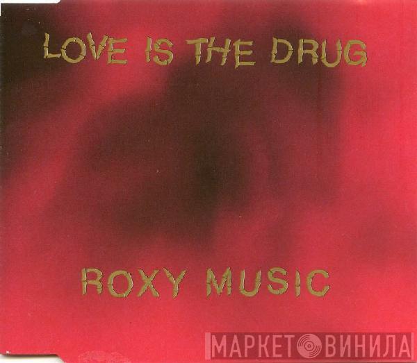 Roxy Music - Love Is The Drug