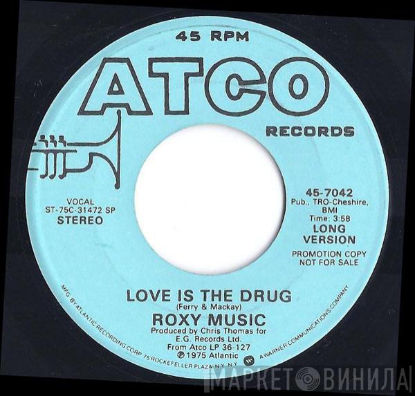  Roxy Music  - Love Is The Drug