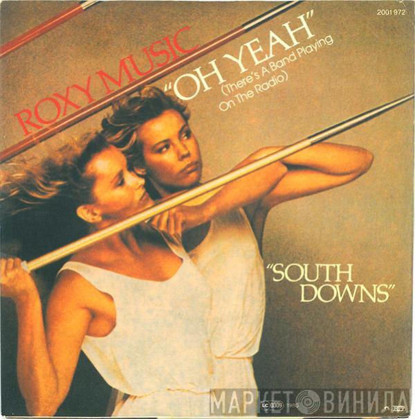  Roxy Music  - Oh Yeah (There's A Band Playing On The Radio)
