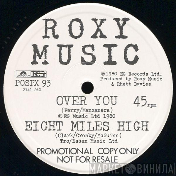 Roxy Music - Over You / Eight Miles High