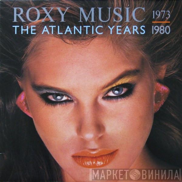  Roxy Music  - The Atlantic Years 1973 - 1980