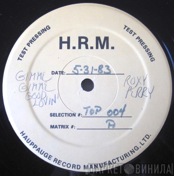  Roxy Perry  - Gimme Gimme Good Lovin'