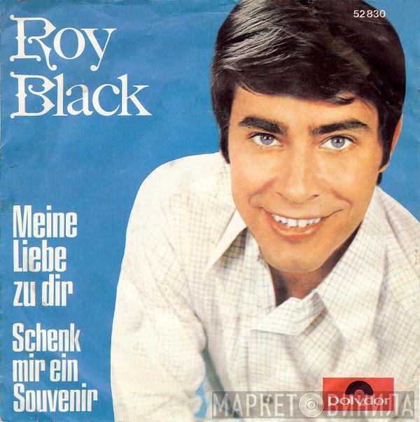 Roy Black - Meine Liebe Zu Dir / Schenk Mir Ein Souvenir