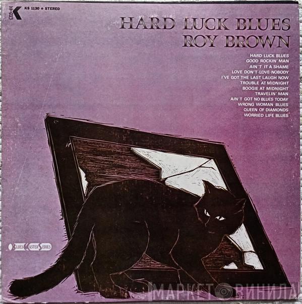 Roy Brown - Hard Luck Blues