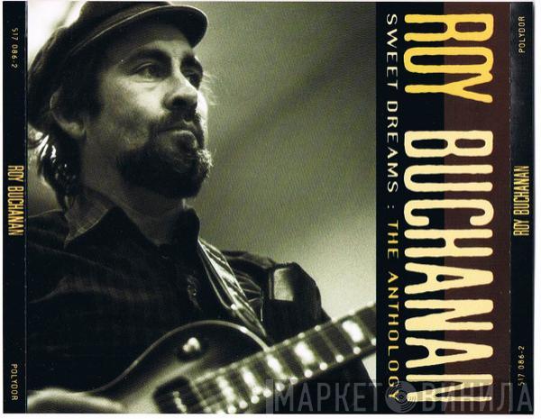  Roy Buchanan  - Sweet Dreams : The Anthology