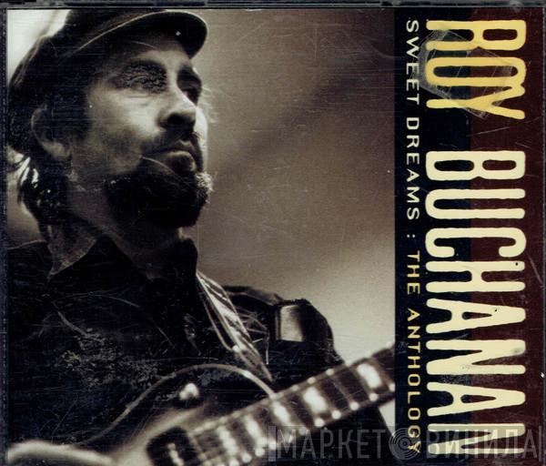  Roy Buchanan  - Sweet Dreams: The Anthology