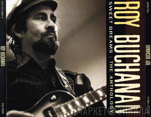  Roy Buchanan  - Sweet Dreams: The Anthology