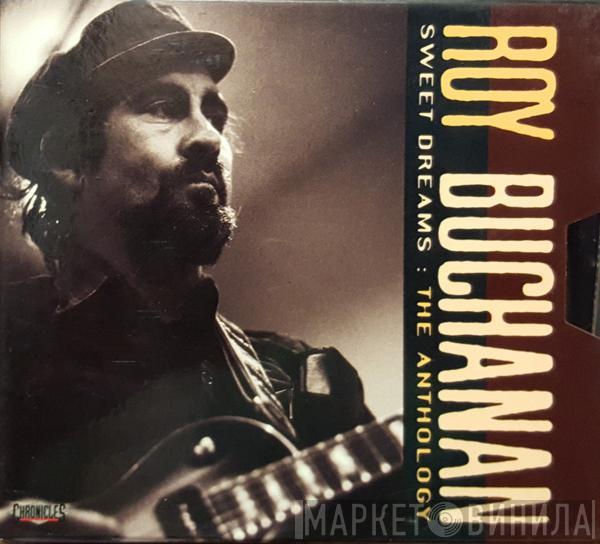  Roy Buchanan  - Sweet Dreams: The Anthology