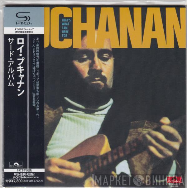  Roy Buchanan  - That's What I Am Here For