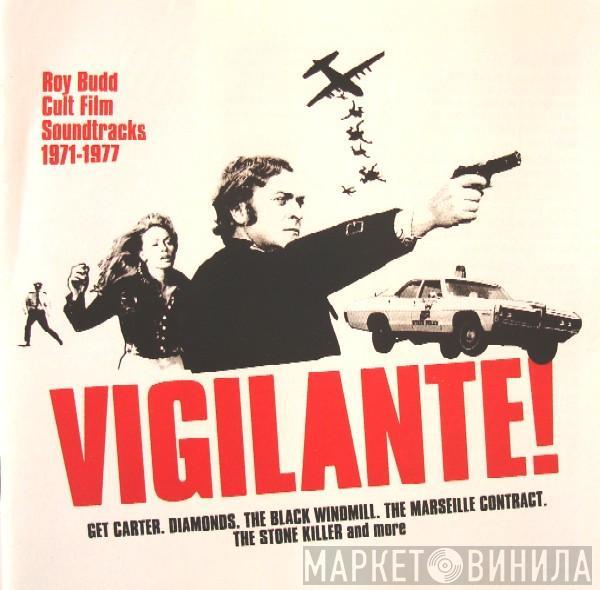  Roy Budd  - Vigilante! (Roy Budd Cult Film Soundtracks 1971-1977)