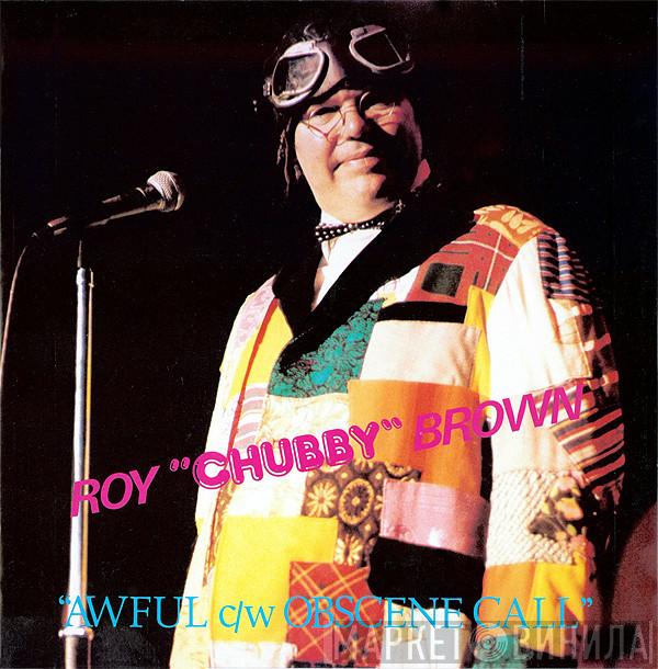 Roy Chubby Brown - Awful