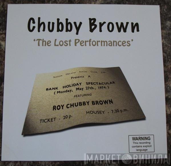 Roy Chubby Brown - The Lost Performances